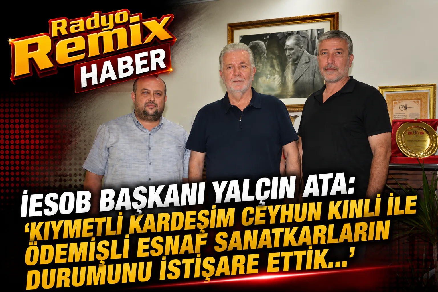 İESOB Başkanı Yalçın Ata: Kıymetli Kardeşim Ceyhun Kınlı İle Ödemişli Esnaf Sanatkârların Durumunu İstişare Ettik