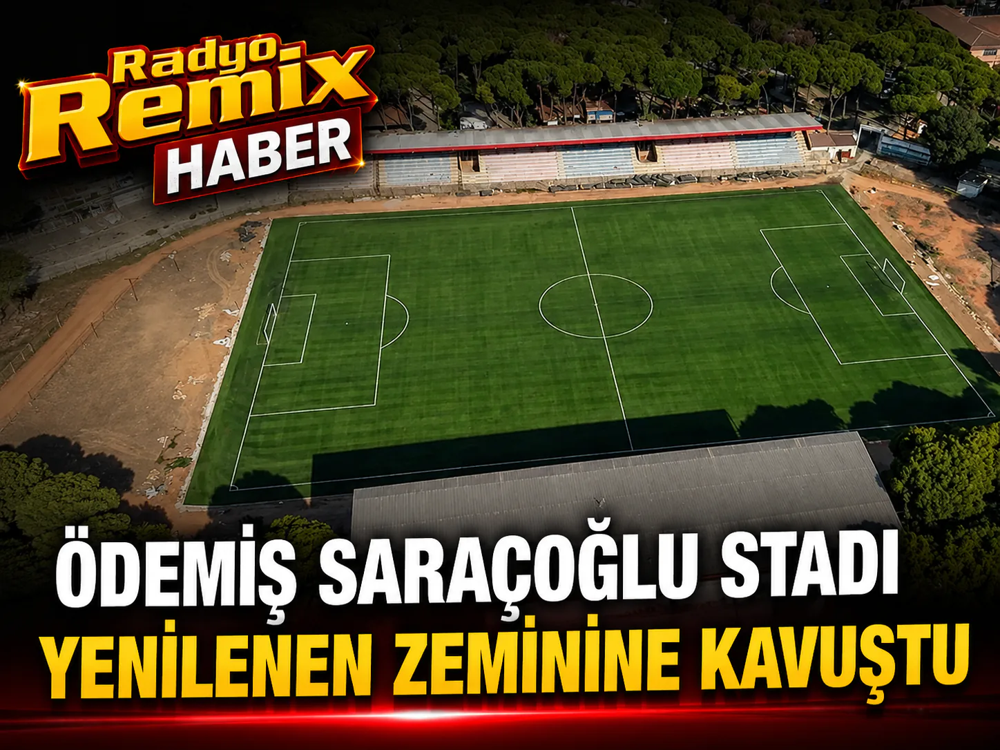Ödemiş Saraçoğlu Stadı Yenilenen Zeminine Kavuştu