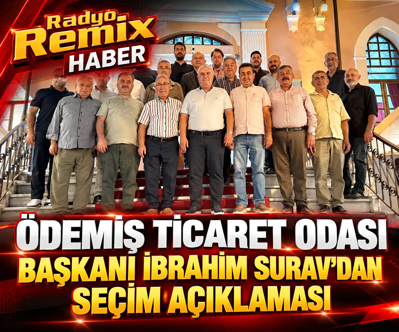 Ödemiş Ticaret Odası Başkanı İbrahim Surav’dan seçim açıklaması
