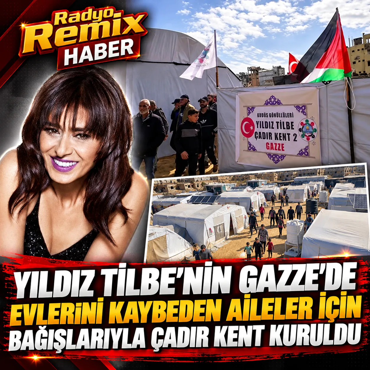 Yıldız Tilbe’nin Gazze’de Evlerini Kaybeden Aileler İçin Bağışlarıyla Çadır Kent Kuruldu