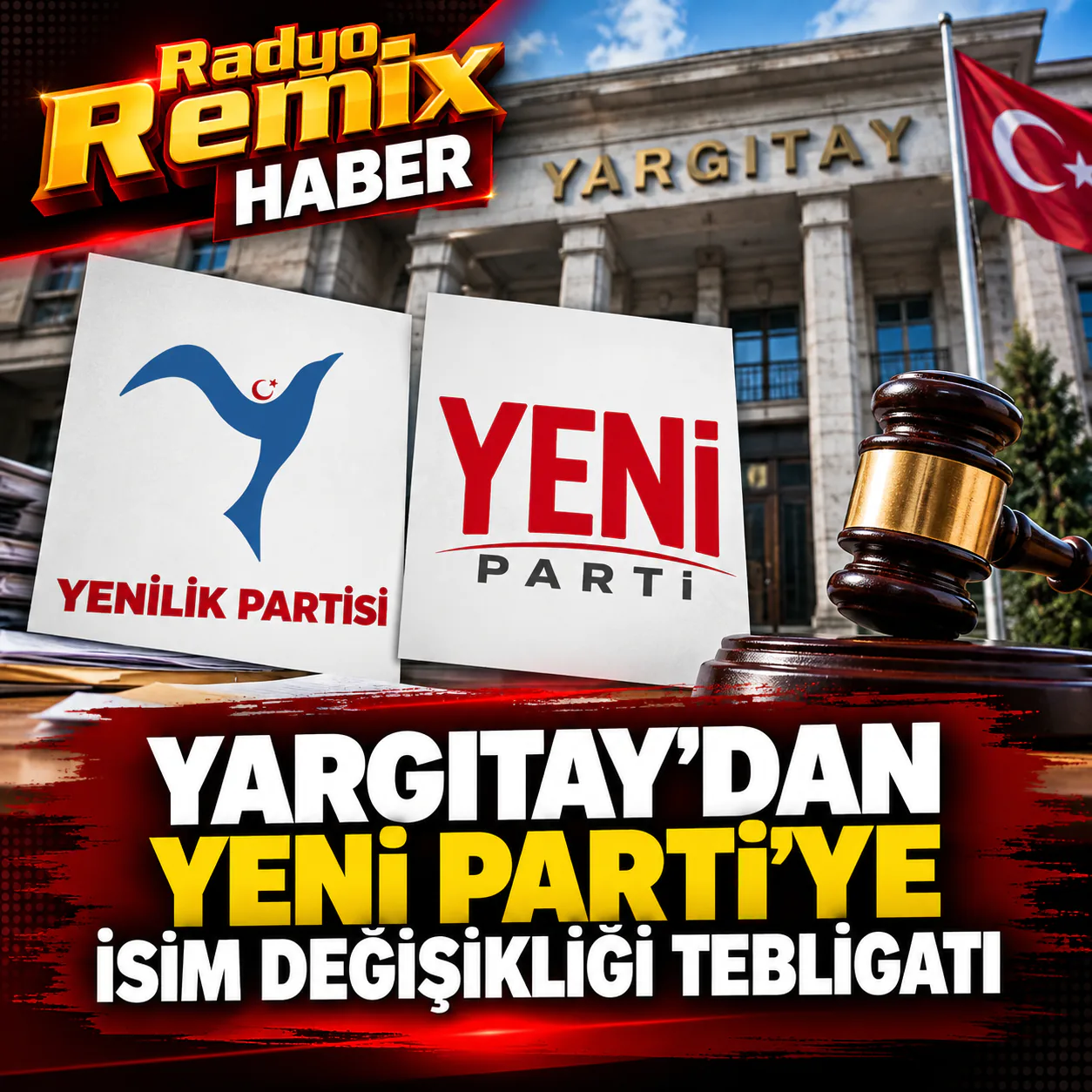 Yargıtay'dan Yeni Parti'ye İsim Değişikliği Tebligatı