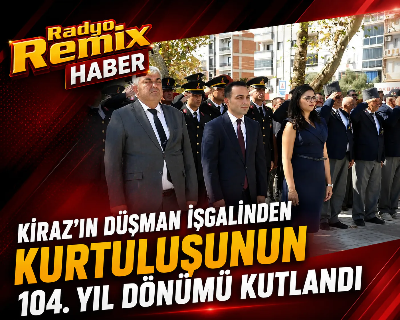 Kiraz’ın Düşman İşgalinden Kurtuluşunun 104. Yıl Dönümü Kutlandı