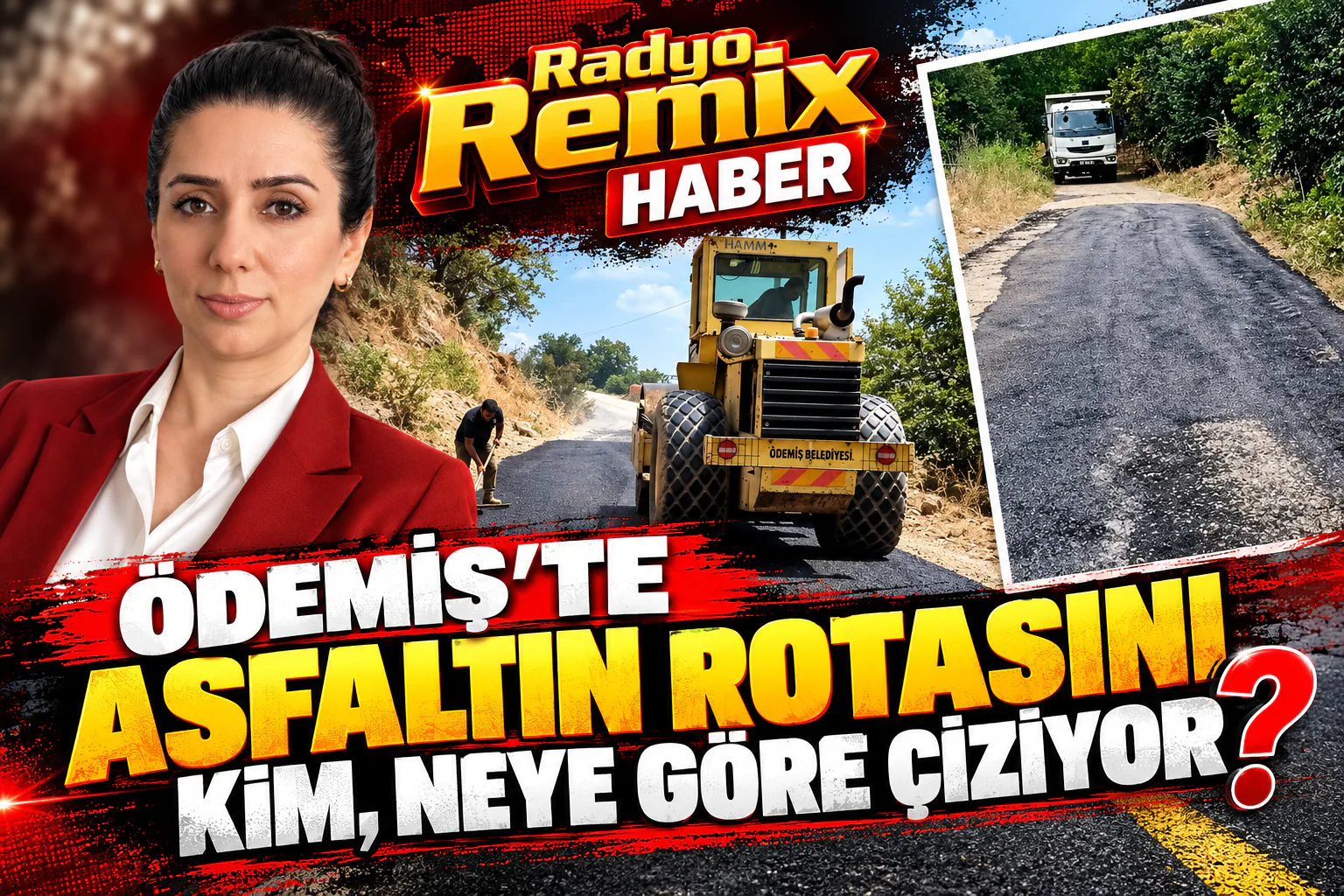 ÖDEMİŞ’TE ASFALTIN ROTASINI KİM, NEYE GÖRE ÇİZİYOR?