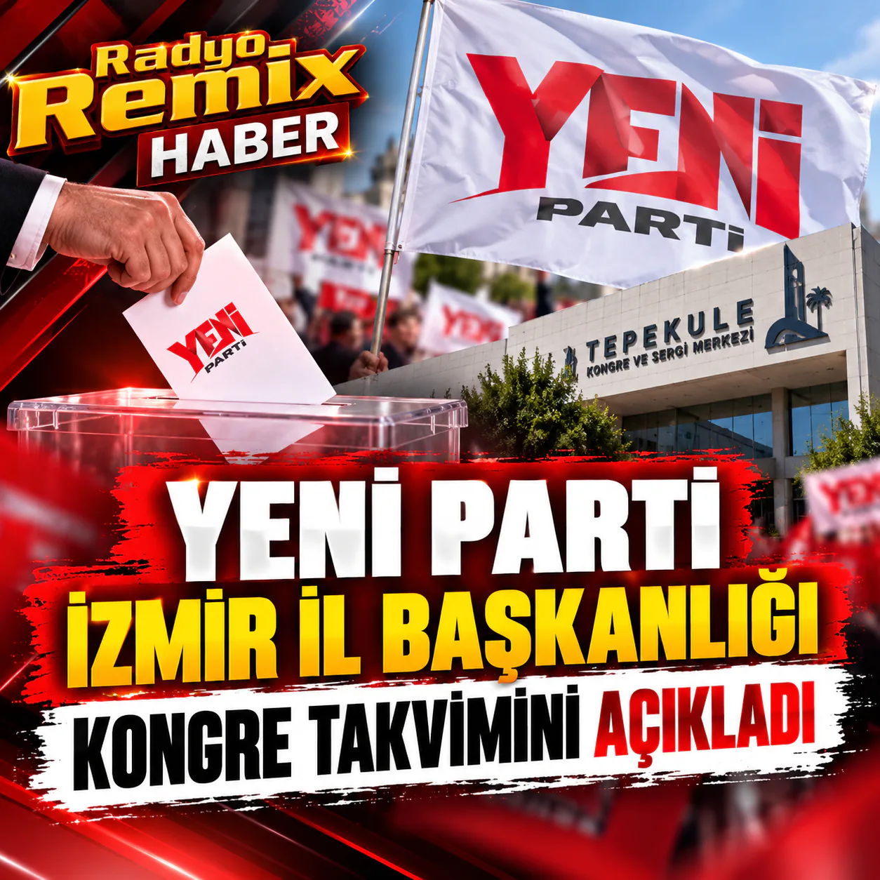 Yeni Parti İzmir İl Başkanlığı Kongre Takvimini Açıkladı
