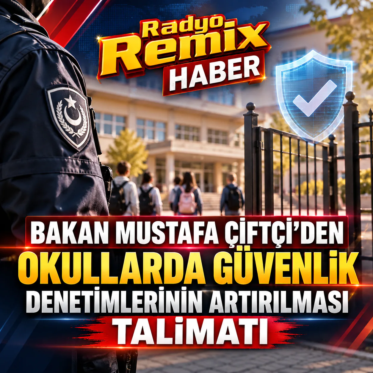 Bakan Mustafa Çiftçi’den Okullarda Güvenlik Denetimlerinin Artırılması Talimatı