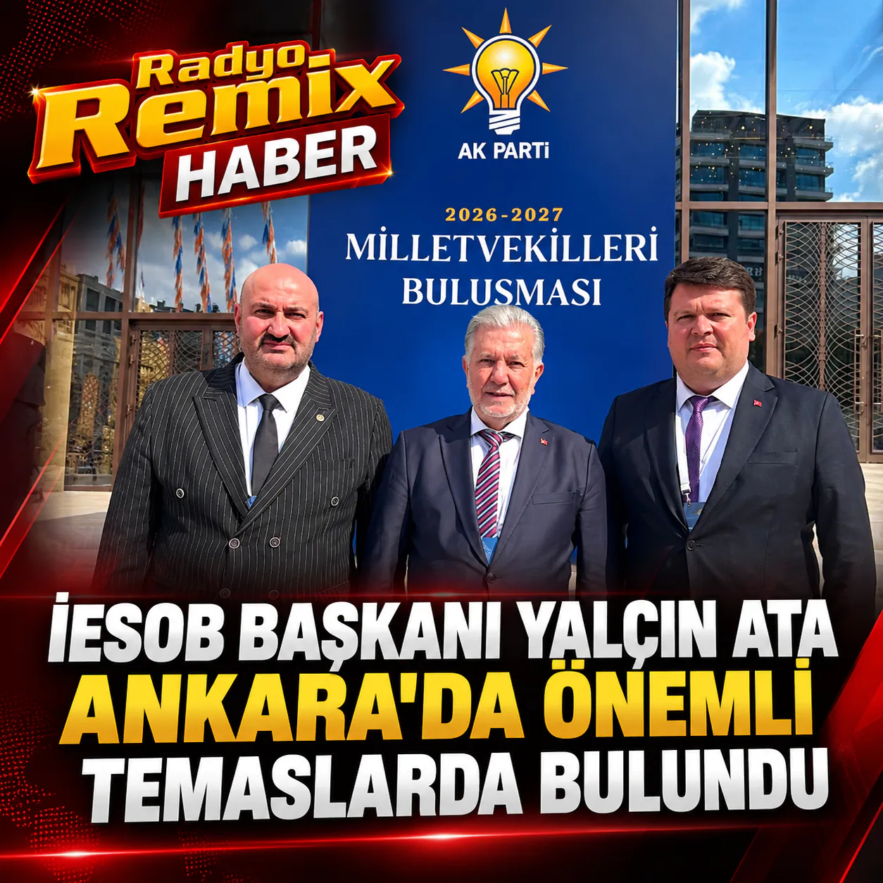 İESOB Başkanı Yalçın Ata Ankara’da önemli temaslarda bulundu