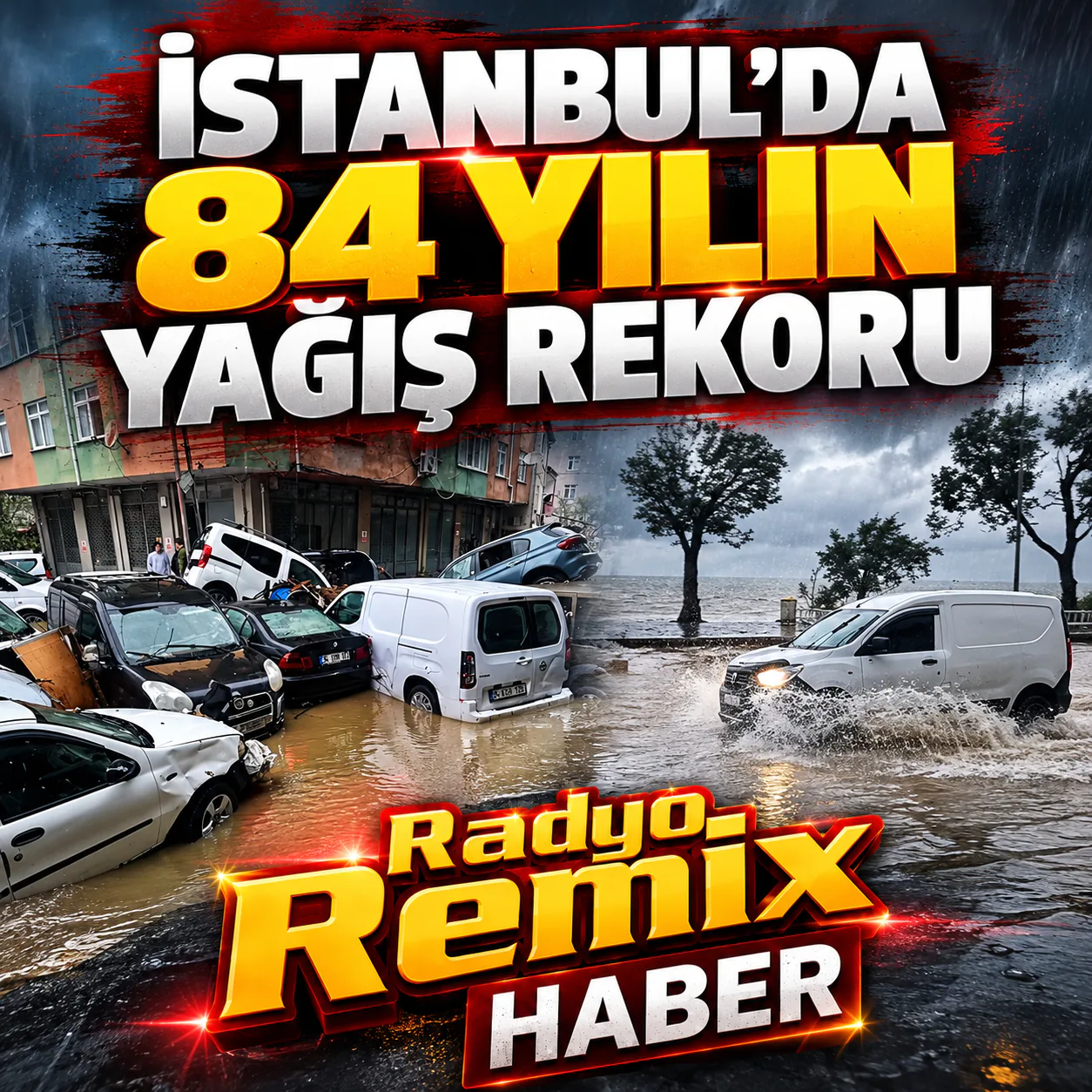 İstanbul’da 84 Yılın Yağış Rekoru: Sel Felaketi Can Aldı